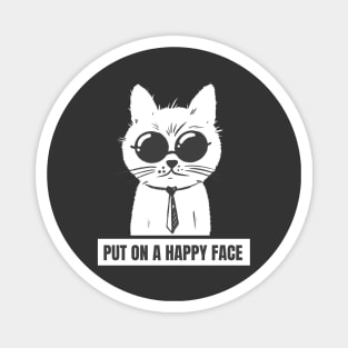 Cat says put on a happy face Magnet